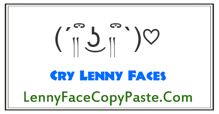 Cry Lenny Faces