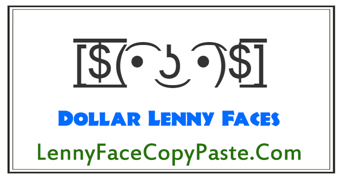 Dollar Bill Lenny Faces