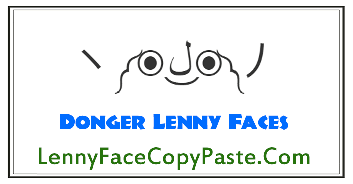 Donger Lenny Faces