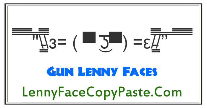 Gun Lenny Faces