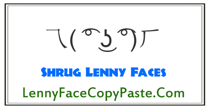 Lenny Shrug Face